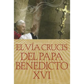 El Vía Crucis del Papa Benedicto XVI