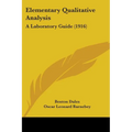 Elementary Qualitative Analysis: A Laboratory Guide (1916)
