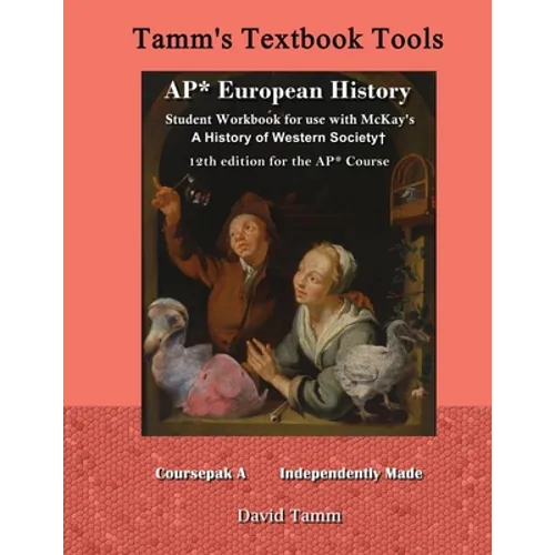 AP* European History student workbook for use with McKay's A History of Western Society+ 12th Edition for the AP* Course: Relevant daily assignments t