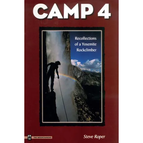 Camp 4: Recollections of a Yosemite Rockclimber