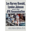 Lee Harvey Oswald, Lyndon Johnson & the JFK Assassination