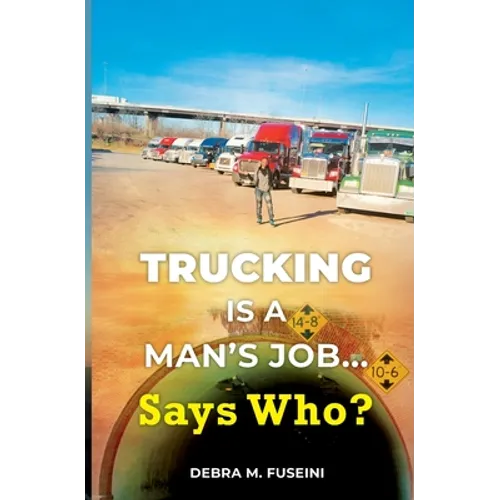 Trucking Is A Man's Job... Says Who?