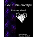 GNU libmicrohttpd Reference Manual