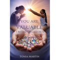 You Are Valuable: I Became Because He Is