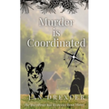 Murder is Coordinated: The Sweetbrier Mysteries, Book 3