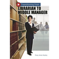 Transitioning from Librarian to Middle Manager