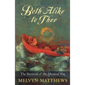 Both Alike to Thee - The Retrieval of the Mystical Way