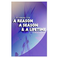Planning for a Reason, a Season, and a Lifetime