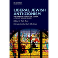 Liberal Jewish Anti-Zionism: The American Council for Judaism, a Primary Source Reader