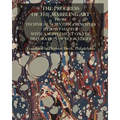 The Progress Of The Marbling Art From Technical Scientific Principles: With A Supplement On The Decoration Of Book Edges