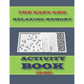 The Easy and Relaxing Memory Activity Book for Adult: word search, sudoku hard, Number searches, kakuro, and mazes 8,5"x11" 110 pages