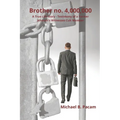 Brother no. 4,000,000 A True Life Story - Testimony of a Former Jehovah's Witnesses Cult Member: Autobiography about real living and escape from spiri