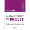 Management de projet: Fondamentaux - Méthodes - Outils.