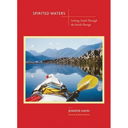 Spirited Waters: Soloing South Through the Inside Passage