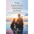 The Greatest Animal Lover: Our Special Bond with Them Originates in Him