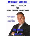 The Wheels of Wealth - Negotiation for Real Estate Investors: Insider strategies, Tips and Tactics from a multi-millionaire property investor