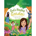 God's Healing Garden: A Journey Through His Creation