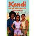 Kendi: Distractions, Mayhem, Consequences - Heart tangled. Life off-balance. One wrong move from total collapse.