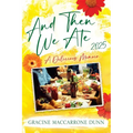 And Then We Ate: A Delicious Memoir