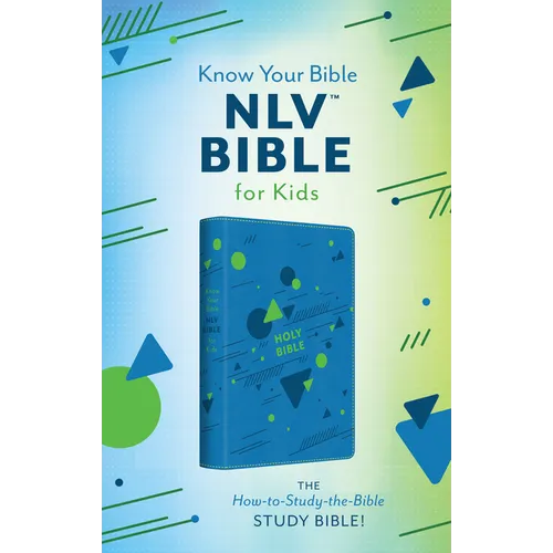 The Know Your Bible Nlv Bible for Kids [Boy Cover]: The How-To-Study-The-Bible Study Bible!