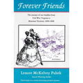 Forever Friends: The Journey of Two Families from Civil War Virginia to Montana Territory, 1860-1868