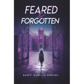 Feared & Forgotten