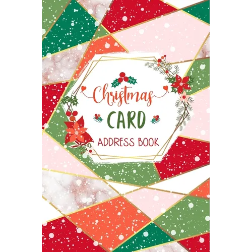 Christmas Card Address Book: Elegant Red, Green and Pink Record Book and Tracker For Holiday Cards You Send and Receive, A Ten Year Address Organiz