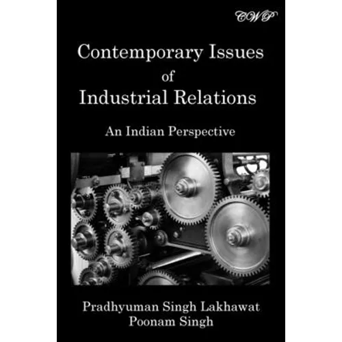 Contemporary Issues of Industrial Relations: An Indian Perspective