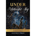 Under the Midnight Sky: The Farm Boy Who Reached the Stars: A True Story of American Resilience