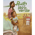 Ruth Y El Libro Verde (Ruth and the Green Book)