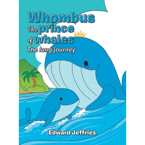 Whombus the prince of whales: The long journey