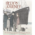 Hedy's Journey: The True Story of a Hungarian Girl Fleeing the Holocaust