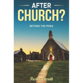 After Church?: Beyond The Pews