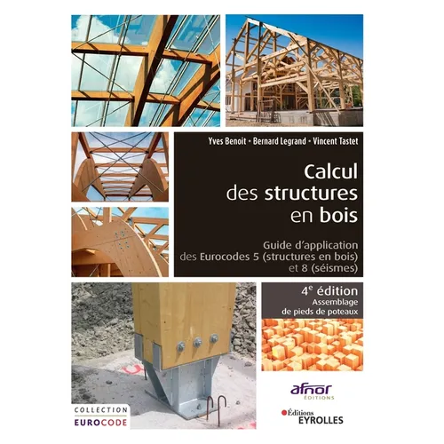 Calcul des structures en bois: Guide d'application des Eurocodes 5 (structures en bois) et 8 (séismes). Assemblage de pieds de poteaux