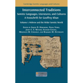 Interconnected Traditions: Volume 1: Hebrew and the Wider Semitic World