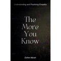 The More You Know: Understanding and Practicing Empathy