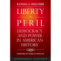 Liberty in Peril: Democracy and Power in American History