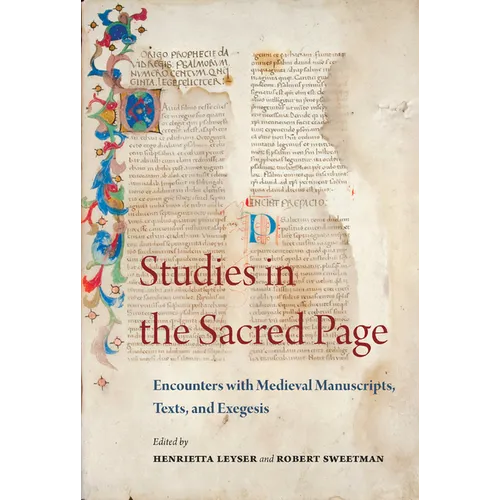 Studies in the Sacred Page: Encounters with Medieval Manuscripts, Texts, and Exegesis: A Book of Essays in Honour of Lesley Smith