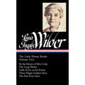 Laura Ingalls Wilder: The Little House Books Vol. 2 (Loa #230): By the Shores of Silver Lake / The Long Winter / Little Town on the Prairie / These Ha