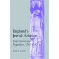 England's Jewish Solution: Experiment and Expulsion, 1262 1290