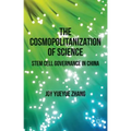 The Cosmopolitanization of Science: Stem Cell Governance in China