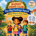 The Big Feelings Squad When Worry Gets Loud