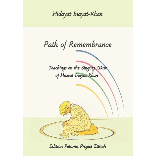 Path of Remembrance: Teachings on the Singing Zikar of Hazrat Inayat Khan