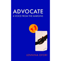 Advocate: A Voice from the Margins