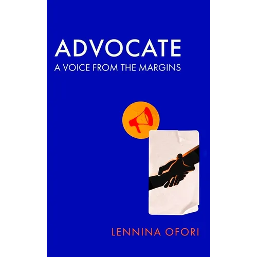 Advocate: A Voice from the Margins