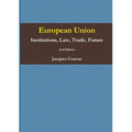 European Union Institutions, Law, Trade, Future 2nd Edition - A5 reprint