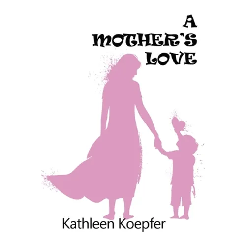 A Mother's Love