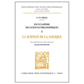 Encyclopedie Des Sciences Philosophiques: La Science de la Logique