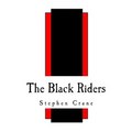 The Black Riders: And Other Lines