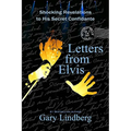 Letters from Elvis: Shocking Revelations to a Secret Confidante